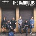 Bandulus - Tell It Like It Is - Vinyl Record