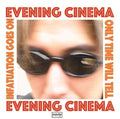 Evening Cinema - Infatuation Goes On / Only Time Will Tell - Vinyl Record
