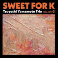 Yamamoto,tsuyoshi - Sweet For K - Music CD