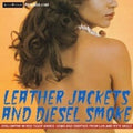 Leather Jacket & Diesel Smoke: Chilli Dippin / Var - Leather Jacket & Diesel Smoke: Chilli Dippin / Var - Music CD