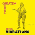 Creation Rebel - Rebel Vibrations - Vinyl Record