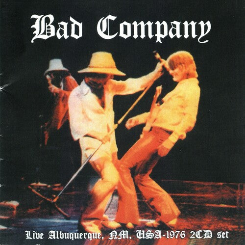 Bad Company - Live From Albuquerque Nm Usa -1976 - Music CD