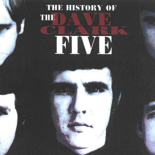 Dave Clark Five - History Of The Dave Clark Five - Music CD