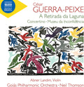 Guerra-peixe / Thomson / Goias Philharmonic Orch - Retirada Da Laguna; Concertino For Violin - Music CD