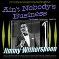 Witherspoon,jimmy - Ain't Nobody's Business: The Singles Collection - Music CD