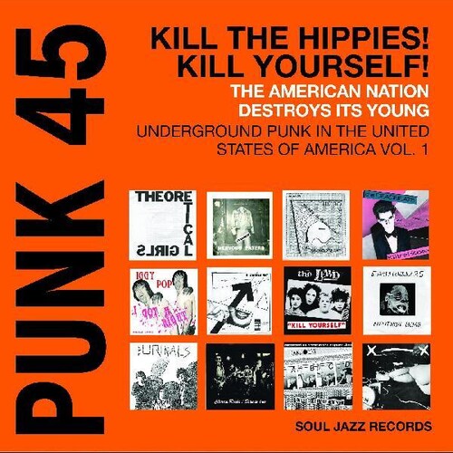 Soul Jazz Records Presents - Punk 45: Kill The Hippies Kill Yourself: American - Vinyl Record
