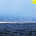 Rieber,michael & Goerlich,norbert - Nuits Blanches: Original Works And Transcriptions - Music CD
