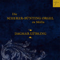 Dagmar Lubking - Die Scherer-bunting-orgel In Molln - Music CD
