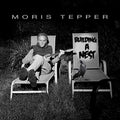 Tepper,moris - Building A Nest - Music CD