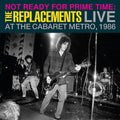 Replacements - Not Ready For Prime Time: Live At Cabaret Metro - Vinyl Record