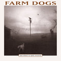 Farm Dogs - Last Stand In Open Country - Vinyl Record