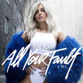 Bebe Rexha - All Your Fault: Pt. 1 & 2 - Vinyl Record