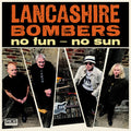 Lancashire Bombers - No Fun No Sun - Vinyl Record