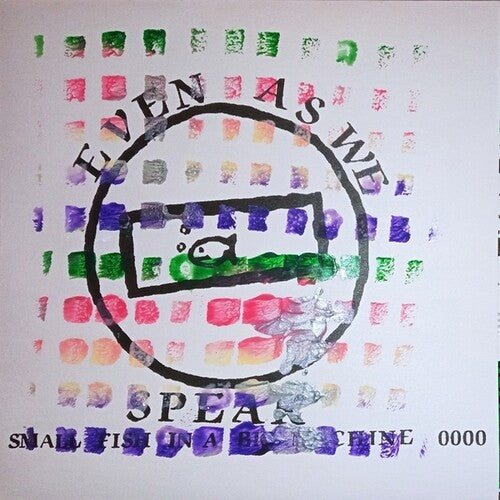 Even As We Speak - Small Fish In A Big Machine - Vinyl Record