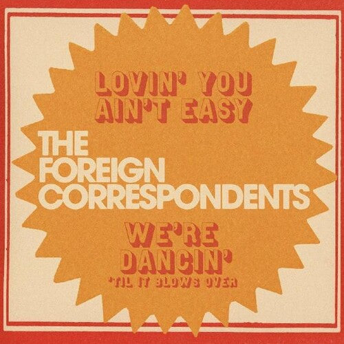 Foreign Correspondents - Lovin' You Ain't Easy - Vinyl Record