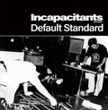 Incapacitants - Default Standard - Vinyl Record