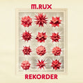 M Rux - Rekorder - Vinyl Record