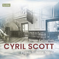 Scott,cyril / Callaghan,simon - Piano Sonata No. 1, Op. 66 - Music CD