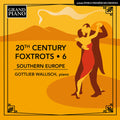 Wallisch,gottlieb - 20th Century Foxtrots, Vol. 6 - Southern Europe - Music CD