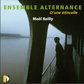Bailly / Arsenijevic / Baldassare - Bailly: D Une Etincelle - Music CD