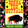 Donna The Buffalo - Positive Friction - Music CD