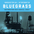 Industrial Strength Bluegrass / Various [LP] Vinyl Record