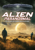 Alien Paranormal: Ufos & Bizarre Encounters - Alien Paranormal: Ufos & Bizarre Encounters - DVD