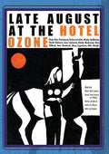 Late August At The Hotel Ozone - Late August At The Hotel Ozone - DVD