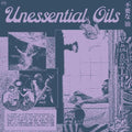 Unessential Oils - Unessential Oils - Vinyl Record