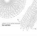 Yossy Little Noise Weaver - Sun & Rain - Vinyl Record