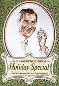 Welk,lawrence - Holiday Special: Great Moments & Memories - DVD