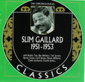 Gaillard,slim - Chronological Slim Gaillard 1951-1953 - Music CD