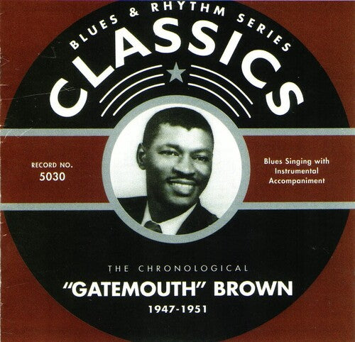 Brown,clarence Gatemouth - Chronological Gatemouth Brown 1947-1951 - Music CD