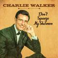 Walker,charlie - Don't Squeeze My Sharmon - Music CD