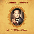 Carver,johnny - Tie A Yellow Ribbon - Music CD
