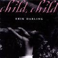 Darling,erik - Child Child - Music CD