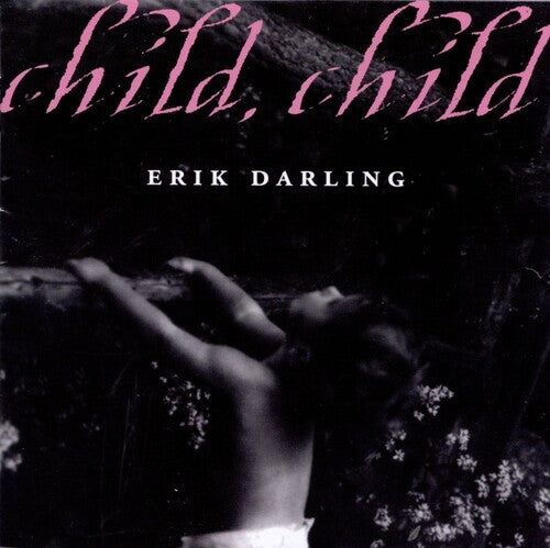 Darling,erik - Child Child - Music CD