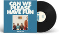 Can We Please Have Fun [LP] Vinyl Record