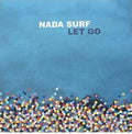 Nada Surf - Let Go: 20th Anniversary - Vinyl Record