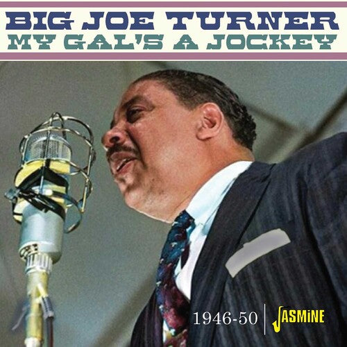 Turner,big Joe - My Gal's A Jockey: 1946-1950 - Music CD
