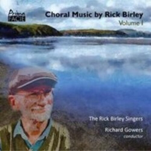 Rick Birley Singers / Gowers,richard - Choral Music By Rick Birley Vol 1 - Music CD