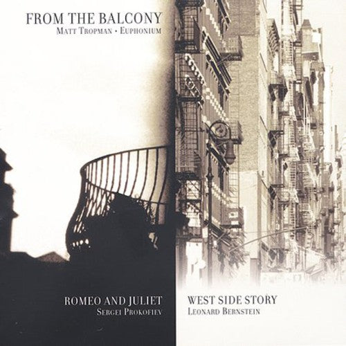 Bernstein / Prokofiev / Tropman / Novak / Rose - Matt Tropman & Friends: From The Balcony - Music CD