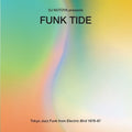 Dj Notoya - Funk Tide: Tokyo Jazz-funk From Electric 1978-87 - Vinyl Record