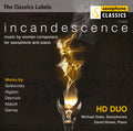 Higdon / Duke / Howie / Still - Incandescence: Music By Women Composers For Sax - Music CD