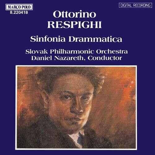 Respighi / Nazareth,daniel / Slovak Philharmonic - Sinfonia Drammatica - Music CD
