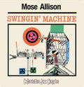 Allison,mose - Swingin Machine - Music CD