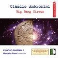 Ambrosini / Ex Novo Ens / Panni - Big Bang Circus - Music CD