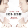 Mauillon,marc / Coppola,guillaume - Poulenc: Miroirs Brulants - Integrale De Melodies - Music CD