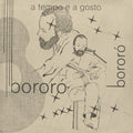 Bororo - Tempo E A Gosto - Vinyl Record
