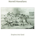 Normil Hawaiians - Empires Into Sand - Vinyl Record